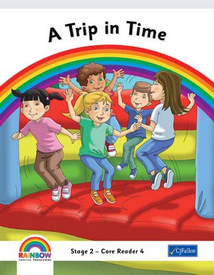 Core Reader 4 A Trip in Time Stage 2 Second Class