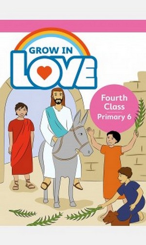 Grow In Love 6 Pupil Book 4th Class