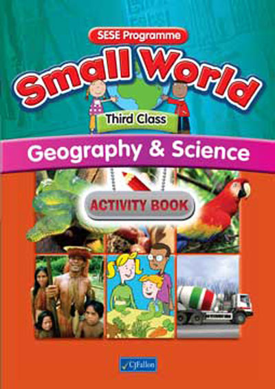 Small World Geography & Science 3rd Class Activity Book