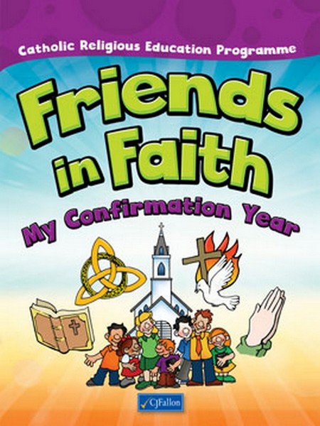Friends In Faith Confirmation Book