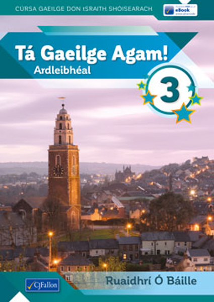 Ta Gaeilge Agam 3 Higher Level Junior Cycle