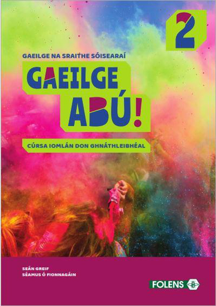 Gaeilge Abu 2 (2020) Junior Cert (textbook & Workbook)