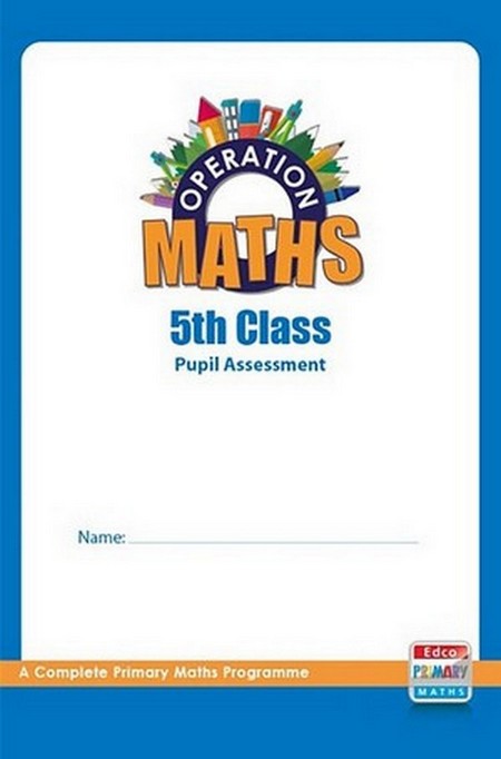 Operation Maths 5 Assessment 5th Class