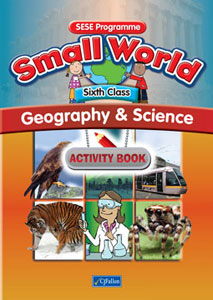 Small World Geography & Science 6th Class Activity Book